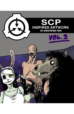 Coperta cărții 'SCP Inspired Artwork Volume 2 - Christopher Tupa'