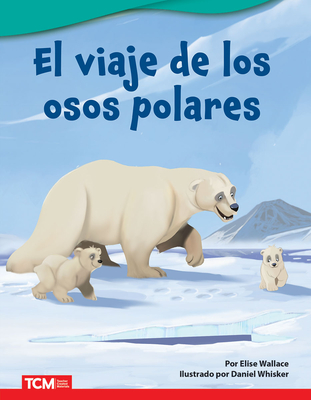 Coperta cărții 'El Viaje de Los Osos Polares - Elise Wallace'