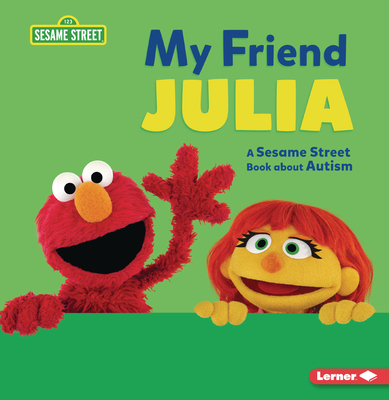 My Friend Julia: A Sesame Street (R) Book about Autism - Jennifer Cook