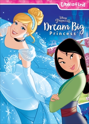 Disney Princess Dream Big Princess: Look and Find - Pi Kids