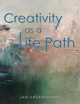 Creativity as a Life Path - Jan Groenemann