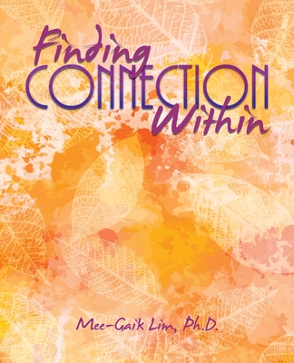 Finding Connection Within - Mee-gaik Lim