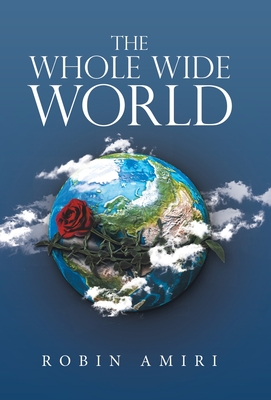 The Whole Wide World - Robin Amiri