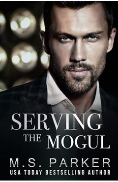 Coperta cărții 'Serving the Mogul - M. S. Parker'