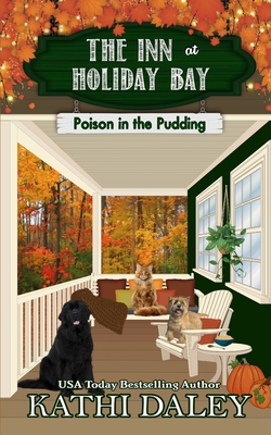 The Inn at Holiday Bay: Poison in the Pudding - Kathi Daley