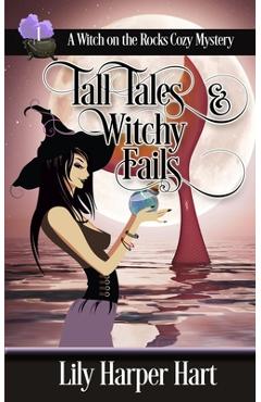 Coperta cărții 'Tall Tales & Witchy Fails - Lily Harper Hart'