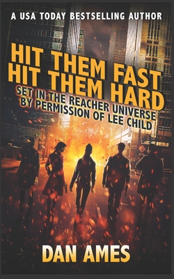 Hit Them Fast Hit Them Hard: Jack Reacher's Special Investigators #5 - Dan Ames