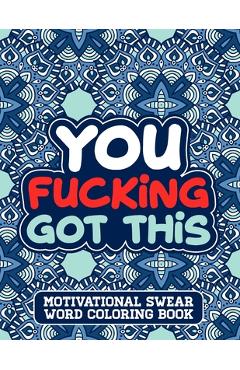 Shit Just Got Real-A Hilarious Swear Word Coloring Book For Adults: Curse  and Insults Swear Word and Phrases Adult Coloring Book for Stress Relief  and a book by Harnden-Darko Publications