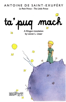 The Little Prince in Klingon: A Klingon Translation of the children's book - Marc Okrand