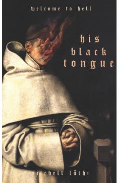 His Black Tongue: A Medieval Horror - Mitchell Luthi