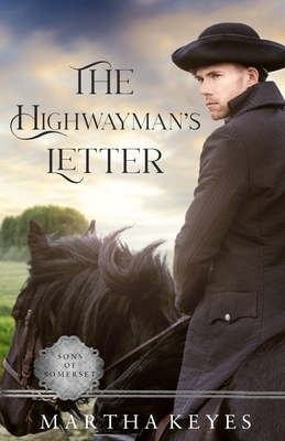 The Highwayman's Letter: A Regency Romance - Martha Keyes
