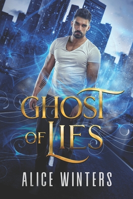 Ghost of Lies - Alice Winters