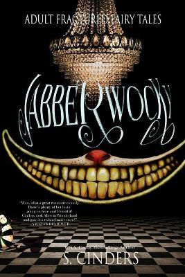 Jabberwocky: Tales from Wonderland - S. Cinders