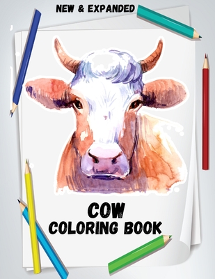 Cow Coloring Book (New & Expanded): Wonderful Cow Coloring Book For Cow Lover, kids, Adults - Raj