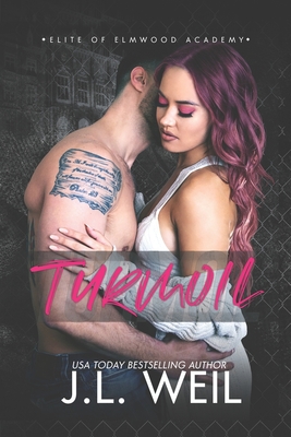 Turmoil: A Dark High School Romance - J. L. Weil