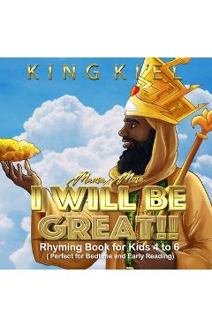 Poza produsului Mansa Musa, I WILL BE GREAT: Rhyming Book for Kids 4 to 6 ( Perfect for Bedtime and Early reading): Affirmations for Kids 1 - Urbantoons Illustrations