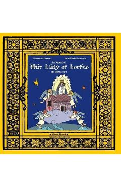 Coperta cărții 'The legend of Our Lady of Loreto: the Holy House - Anna Maria Domenella'