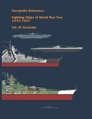 Fighting ships of World War Two 1937 - 1945. Volume IV. Germany. - Alexander Dashyan