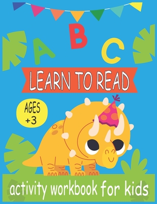 Learn to Read: Activity WorkBook for kids & A Fun Book to Practice Writing for Kids Ages 3-5 - Lina Humen