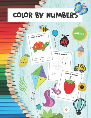 Color by Numbers: Fun Activity Coloring Book for Kids Ages 4-8 - Coloristica