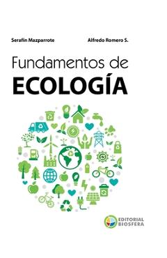 Coperta cărții 'Fundamentos de Ecología: Visiones acerca de la complejidad de los Ecosistemas, la Biodiversidad, el Cambio climático y'