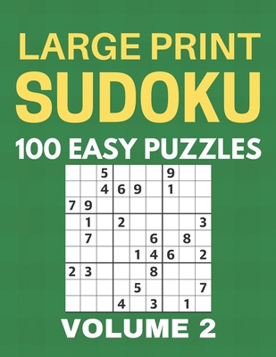 Large Print Sudoku - 100 Easy Puzzles - Volume 2 - One Puzzle Per Page - Puzzle Book for Adults - Chase Singleton