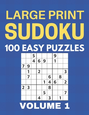 Large Print Sudoku - 100 Easy Puzzles - Volume 1 - One Puzzle Per Page - Puzzle Book for Adults - Chase Singleton