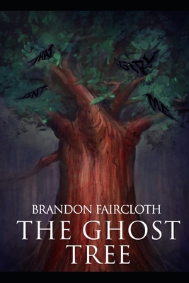 The Ghost Tree - Brandon Faircloth