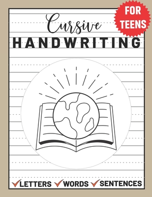 Cursive Handwriting for Teens: Cursive Writing for Young Adults, Learn & Practice Writing in Cursive ( Writing Book for Teens) - Sultana Publishing