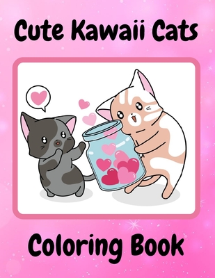 Cute Kawaii Cats Coloring Book: Sweet Chibi Cats Coloring Book for Kids & Cat Lovers - Mydan Shi