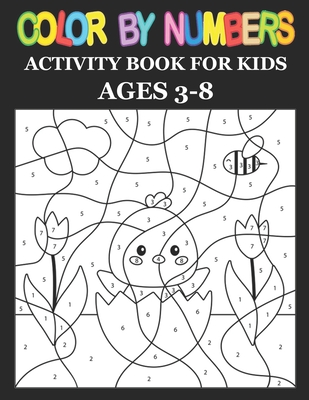Coperta cărții 'Color By Numbers: Activity Book For Kids Ages 3-8, 8-12 Boys and Girls, Fun Early Learning, Including Birds, Flowers,'