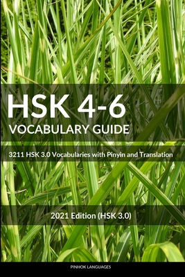 HSK 4-6 Vocabulary Guide: 3211 HSK 3.0 Vocabularies with Pinyin and Translation - Pinhok Languages