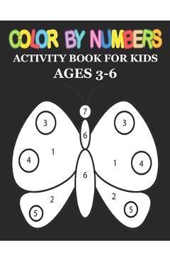 Coperta cărții 'Color by Number: Big Activity Coloring Book for Toddlers & Kids Ages 3-6 - Adela J. Cain'