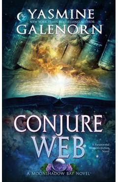Coperta cărții 'Conjure Web: A Paranormal Women's Fiction Novel - Yasmine Galenorn'