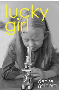 Coperta cărții 'Lucky Girl - Denise Gelberg'