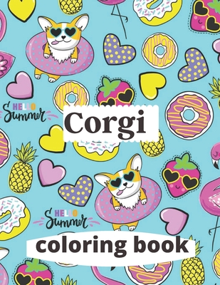Corgi coloring book: A coloring book for adults and kids amazing Corgi image design paperback - Annie Marie