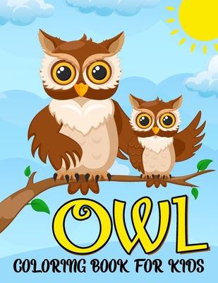 Owl Coloring Book for Kids: Cute Owl, Jungle, Moon, Owls Night and More Coloring and Activity Pages for Kids, Toddlers and Preschoolers. Amazing G - Broccoli Publishing