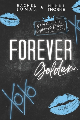 Forever Golden: Dark High School Bully Romance - Nikki Thorne
