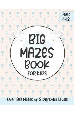 Coperta cărții 'Big Mazes Book for Kids Ages 4-12: Educational Religious Kids Activity Book with Maze Puzzles Great Gift for First'