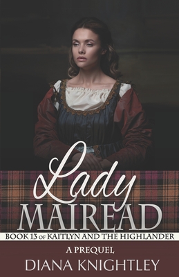 Lady Mairead: A Prequel - Diana Knightley