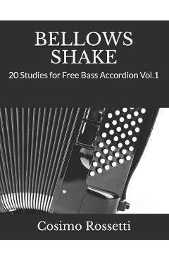 Coperta cărții 'Bellows Shake: 20 Studies for Free Bass Accordion Vol.1 - Cosimo Rossetti'