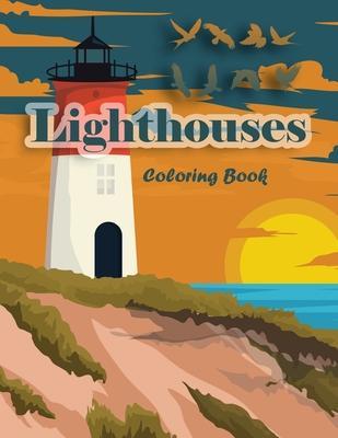 Lighthouses Coloring Book: Lighthouse Architecture and Sailboat Picture Scenery with Beach Theme with Beauties of Nature for Adults and Kids - Scamal