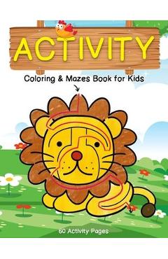 Poza produsului Activity Coloring & Mazes Book for Kids: 60 Animals Activity Pages Brain Games Puzzles Book (Sloth, Chicken, Lion and More) for Kids Ages 3-5, 4-8 - Yolanda Terry