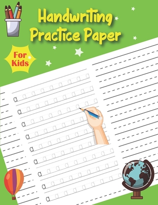 Handwriting Practice Paper For Kids: Letters Tracing Book for Preschoolers - Practice Letters Numbers Shapes and Lines with pen smoothly - Skirku Publication
