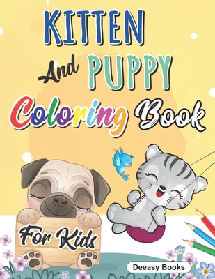 Kitten And Puppy Coloring Book for kids: Amazing Coloring Book for Kids, Age:3-8 - Deeasy Books