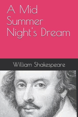 A Mid Summer Night's Dream - William Shakespeare