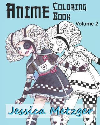 Anime Coloring Book: Volume 2 - Jessica Metzger