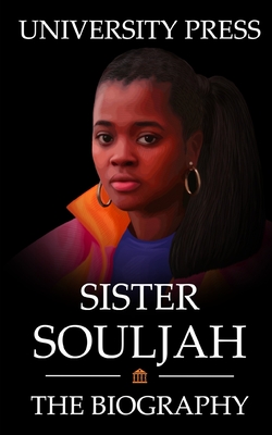 Sister Souljah Book: The Biography of Sister Souljah - University Press