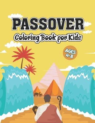 Passover Coloring Book for Kids Ages 4-8: Coloring Book For Jewish kids - A Passover Gift for Toddlers, Jewish Holiday Coloring Book for Children - Bkucanetin Publication
