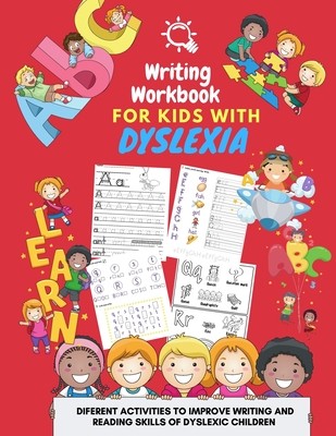 Writing Workbook for Kids with Dyslexia - diferent activities to improve writing and reading skills of dyslexic children: Activity book for kids - Damed Art